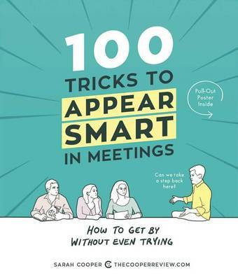 100 Tricks to Appear Smart in Meetings(English, Paperback, Cooper Sarah)