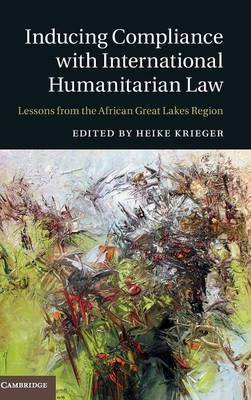 Inducing Compliance with International Humanitarian Law(English, Hardcover, unknown)