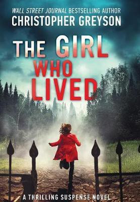 The Girl Who Lived(English, Hardcover, Greyson Christopher)