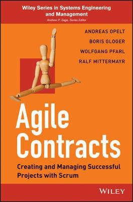 Agile Contracts - Creating and Managing Successful Projects with Scrum(English, Other digital, Opelt A)