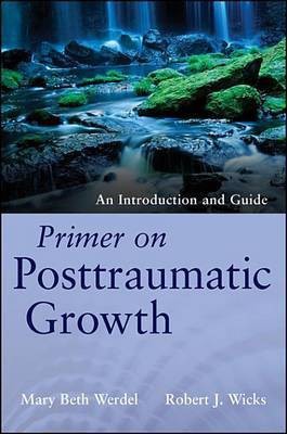 Primer on Posttraumatic Growth(English, Electronic book text, Werdel Mary Beth)