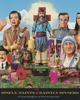 Sinful Saints and Saintly Sinners at the Margins of the Americas(English, Paperback, unknown)