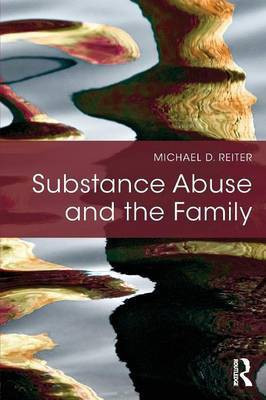 Substance Abuse and the Family(English, Paperback, Reiter Michael D.)