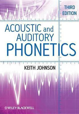 Acoustic and Auditory Phonetics(English, Electronic book text, Johnson Keith)