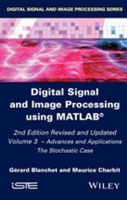 Digital Signal and Image Processing using MATLAB, Volume 3(English, Electronic book text, Blanchet Gerard)