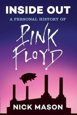 Inside out: a Personal History of Pink Floyd(English, Paperback, Mason Nick)