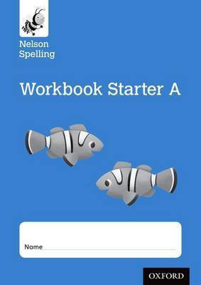 Nelson Spelling Workbook Starter A Reception/P1 (Blue Level) x10(English, Paperback, Jackman John)