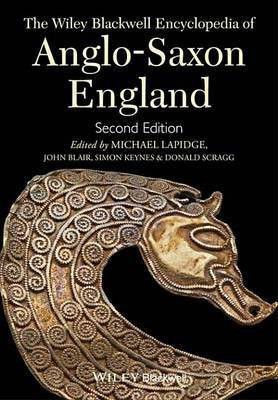 The Wiley Blackwell Encyclopedia of Anglo-Saxon England(English, Electronic book text, Lapidge Michael)
