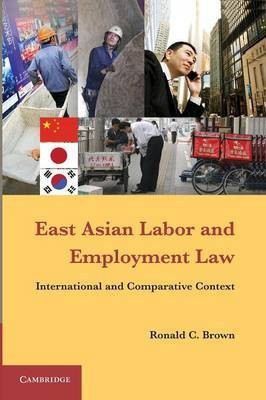 East Asian Labor and Employment Law(English, Paperback, Brown Ronald C.)