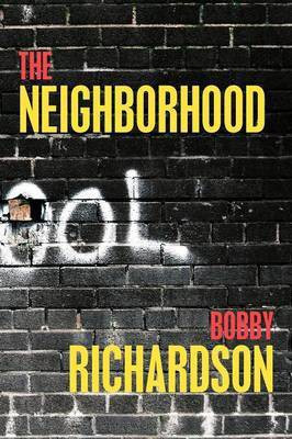The Neighborhood(English, Paperback, Richardson Bobby)