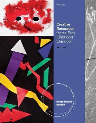 Creative Resources for the Early Childhood Classroom, International Edition(English, Paperback, Herr Judy)