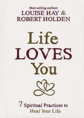 Life Loves You(English, Hardcover, Hay Louise Ph.D.)