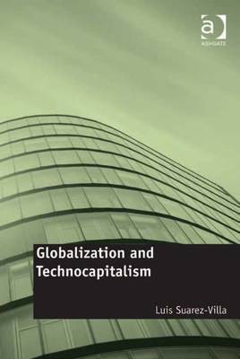 Globalization and Technocapitalism(English, Electronic book text, Suarez-Villa Luis Professor)