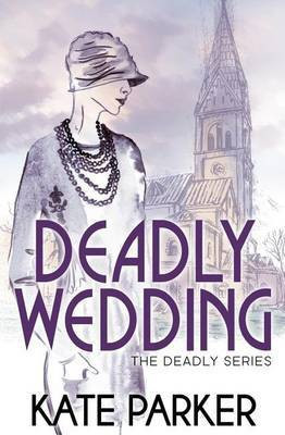 Deadly Wedding(English, Paperback, Parker Kate)