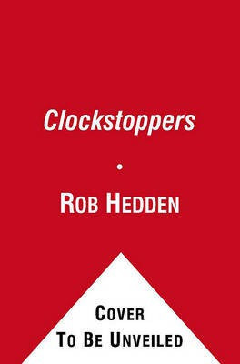 Clockstoppers(English, Electronic book text, Hedden Rob)