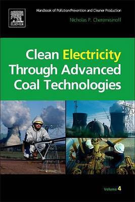 Clean Electricity Through Advanced Coal Technologies(English, Electronic book text, PH.D. Dr Cheremisinoff Nicholas P)