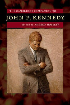 The Cambridge Companion to John F. Kennedy(English, Paperback, unknown)