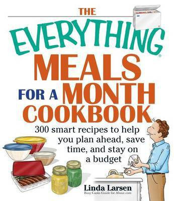 The Everything Meals For A Month Cookbook(English, Electronic book text, Larsen Linda)