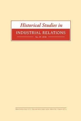 Historical Studies in Industrial Relations, Volume 39 2018(English, Paperback, unknown)