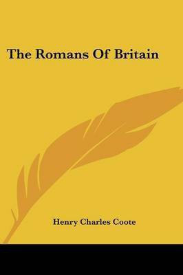 The Romans Of Britain(English, Paperback, Coote Henry Charles)