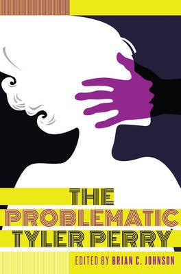The Problematic Tyler Perry(English, Paperback, unknown)