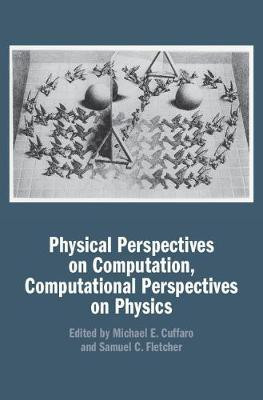 Physical Perspectives on Computation, Computational Perspectives on Physics(English, Hardcover, unknown)