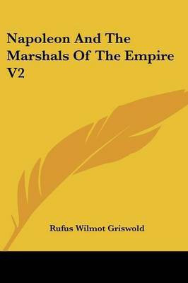 Napoleon And The Marshals Of The Empire V2(English, Paperback, unknown)