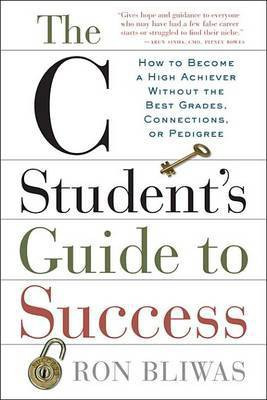 The C Student's Guide to Success(English, Electronic book text, Bliwas Ron)