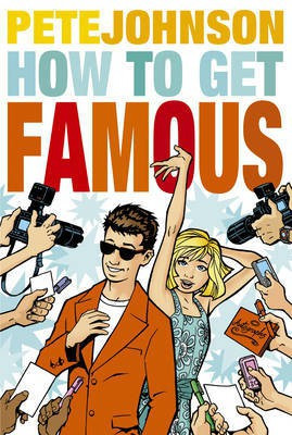 How to Get Famous(English, Electronic book text, Johnson Pete)