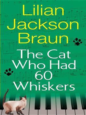 The Cat Who Had 60 Whiskers(English, Electronic book text, Braun Lilian Jackson)