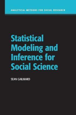 Statistical Modeling and Inference for Social Science(English, Paperback, Gailmard Sean)
