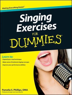 Singing Exercises For Dummies(English, Electronic book text, Phillips Pamelia S.)