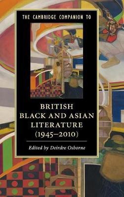 The Cambridge Companion to British Black and Asian Literature (1945-2010)(English, Hardcover, unknown)