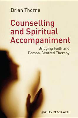 Counselling and Spiritual Accompaniment(English, Electronic book text, Thorne Brian)