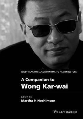 A Companion to Wong Kar-wai(English, Hardcover, unknown)