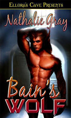 Bain's Wolf(English, Electronic book text, Gray Nathalie)