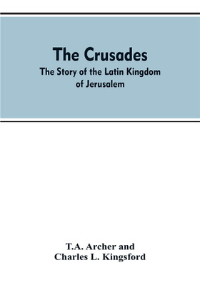 The Crusades(English, Paperback, Archer T A)