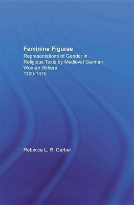 Feminine Figurae(English, Electronic book text, Garber Rebecca L.R.)