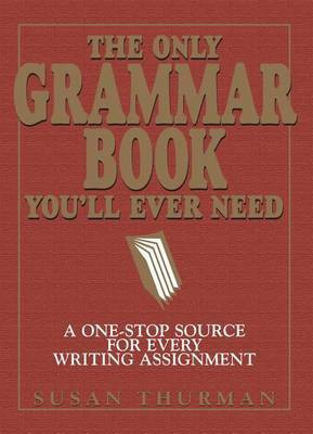 The Only Grammar Book You'll Ever Need(English, Electronic book text, Thurman Susan)