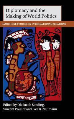 Diplomacy and the Making of World Politics(English, Hardcover, unknown)
