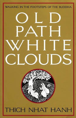Old Path White Clouds(English, Paperback, Nhat Hanh Thich)