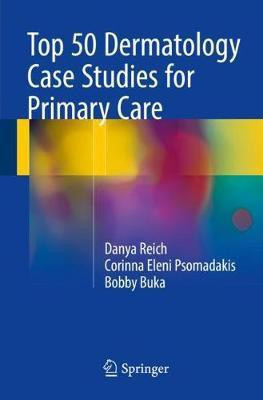 Top 50 Dermatology Case Studies for Primary Care(English, Paperback, Reich Danya)