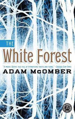 The White Forest(English, Electronic book text, McOmber Adam)