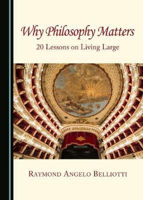 Why Philosophy Matters(English, Paperback, Belliotti Raymond Angelo)