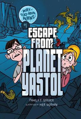Escape from Planet Yastol(English, Electronic book text, Service Pamela F.)