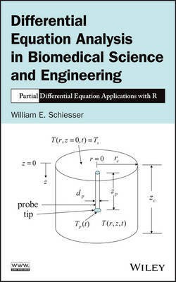 Differential Equation Analysis in Biomedical Science and Engineering - Partial Differential Equation Applications with R(English, Other digital, Schiesser William E.)