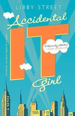 Accidental It Girl(English, Electronic book text, Street Libby)