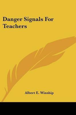 Danger Signals For Teachers(English, Paperback, Winship Albert E)