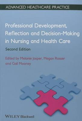 Professional Development, Reflection and Decision-Making in Nursing and Healthcare(English, Electronic book text, Jasper Melanie)