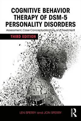 Cognitive Behavior Therapy of DSM-5 Personality Disorders(English, Electronic book text, Sperry Len)